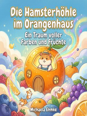 cover image of Die Hamsterhöhle im Orangenhaus
